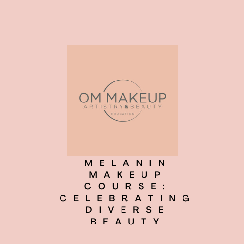 Melanin Rich Makeup Course: Celebrating Diverse Beauty