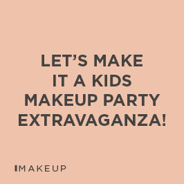 Let's Make It a Kids Makeup Party Extravaganza!